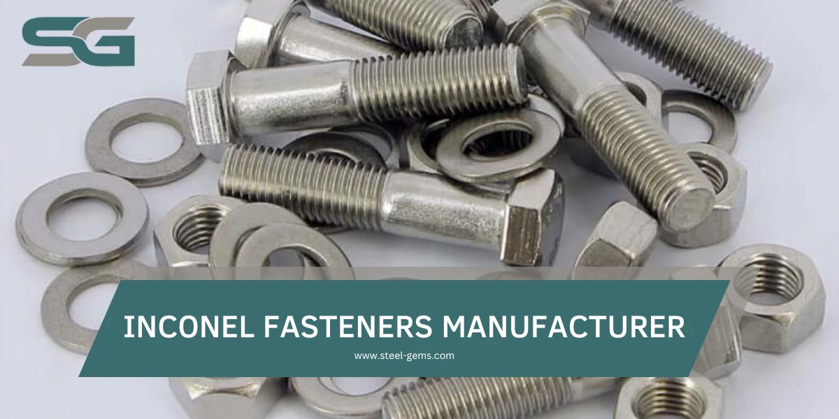 Inconel Fasteners Manufacturer, Supplier
