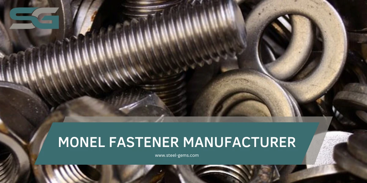 Monel Fasteners Manufacturer, Supplier